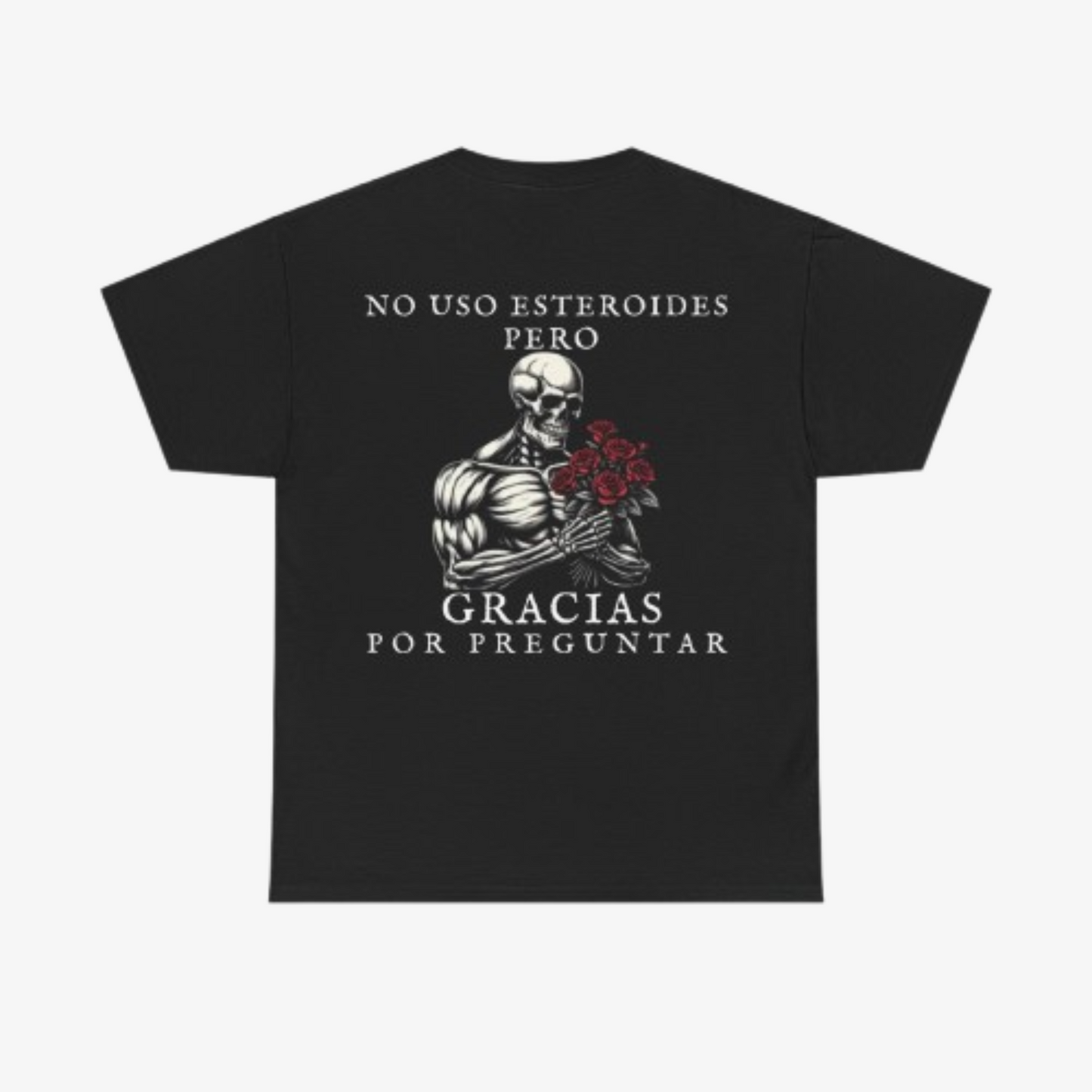 CAMISETA ´NO USO ESTEROIDES PERO GRACIAS POR PREGUNTAR´