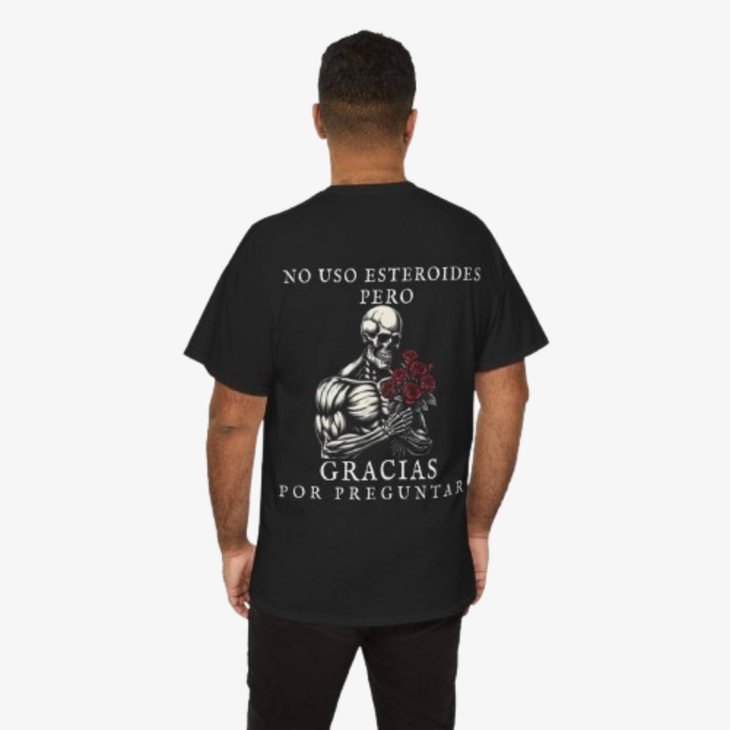 CAMISETA ´NO USO ESTEROIDES PERO GRACIAS POR PREGUNTAR´