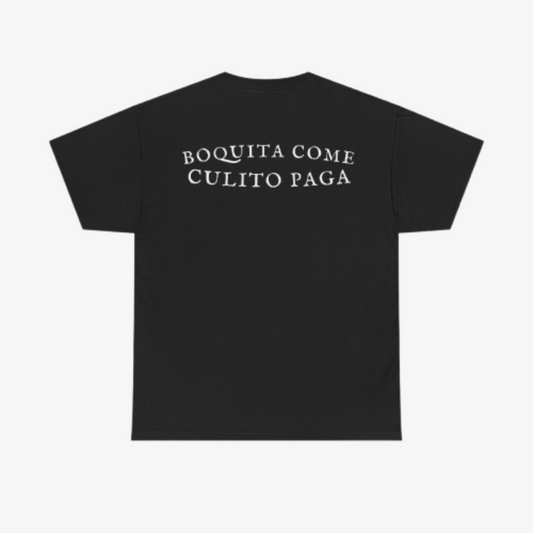 CAMISETA  ´BOQUITA COME CULITO PAGA´