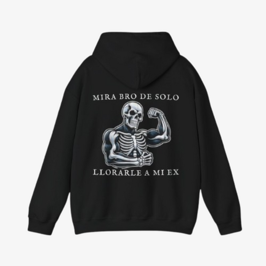 SUDADERA ´MI BRO DE SOLO LLORARLE A MI EX´